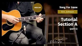 Song For Irene (Eric Johnson) - Tutorlal (Part 1)
