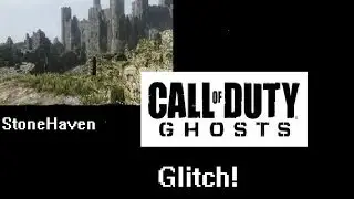 CODGhosts a glitch spot ;StoneHaven
