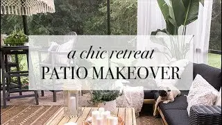 A Chic Retreat Patio Makeover / BEFORE + AFTER