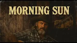 Morning Sun  -  reflective, soul-stirring blend of country rock, folk rock, and Americana grit