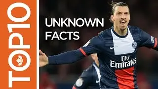 Zlatan Ibrahimovic : Top 10 Unknown Facts