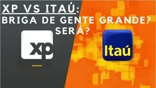 POL&Ecirc;MICA DO DIA: XP VS ITA&Uacute;