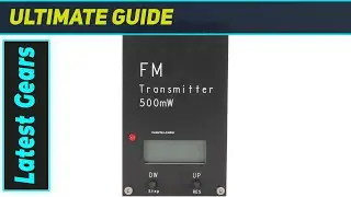 Best Budget FM Transmitter? 2000M 500mW Digital FM Stereo Transmitter