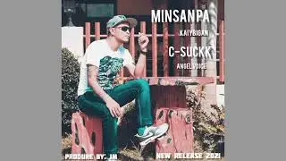 MINSAN PA - C-Suckk (Pro.by: JM)