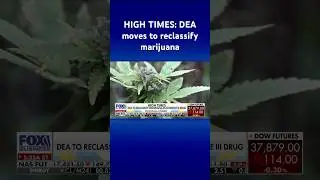 Marijuana may soon be reclassified as Schedule III drug #shorts
