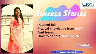 Listen to Pallavi's Success Story - CMTI -CACM Student sharing her story