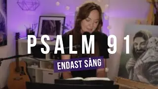 Psalm 91 - Som en sång (endast sång)