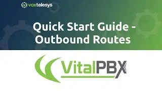 VitalPBX Quick Start Guide - Outbound Route Setup