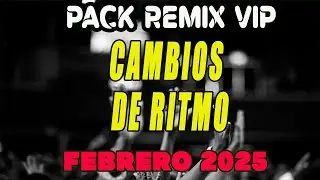 cambios de ritmo pack remix para dj febrero 2025