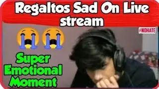 Regaltos got Super Emotional On stream | Regaltos Sad On Live stream |Soul Regaltos Memories of PUBG