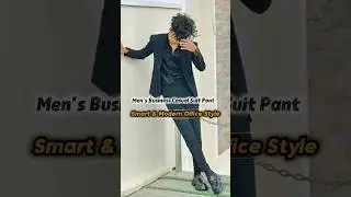 Men's Business Casual Suit Pants|Smart & Modern Office Style#MensSuits#StreetStyleMen#SmartCasual