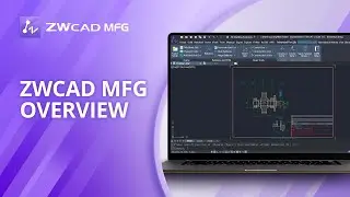 ZWCAD MFG Overview