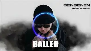 BALLER - SENSENSEN (Beknur Remix)