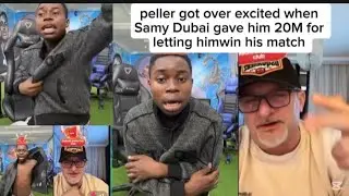 Samy Dubai gave peller 20M for letting him win his match 