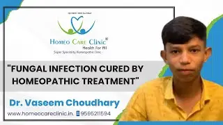 Fungal Infection Cured by Homeopathy Treatment | Best Homeopathy Doctor for Fungal Infection