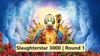 [4K] Borderlands 3 Slaughterstar 3000 Gameplay | Round 1