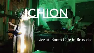 ICHION - live at Boom Caf&eacute; in Brussels 2022