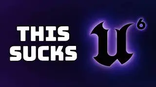 Why I'm worried about Unreal Engine 6