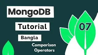 07 MongoDB Comparison Operators | MongoDB Bangla tutorials | Bangla Tutorial