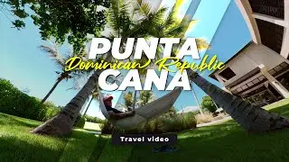 Punta Cana 4K Holiday fun