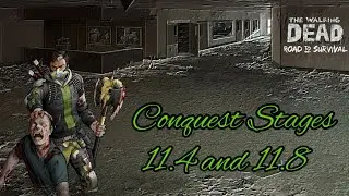 Conquest Stages 11.4 and 11.8 - The Walking Dead: Road to Survival