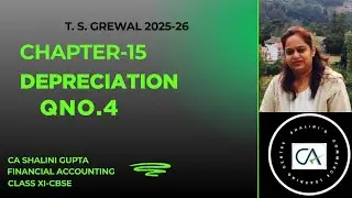 DEPRECIATION | CLASS 11 ACCOUNTS | CHAPTER 15 | QUESTIONS 4 | TS GREWAL SOLUTIONS | CBSE 2026