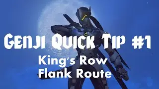 Genji quick tip! King's Row Flank Route