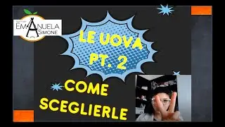 -- LE UOVA -- Come sceglierle??
