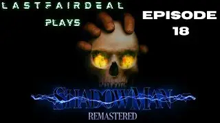 ShadowMan Remastered - LEGION Finale! (Episode 18)