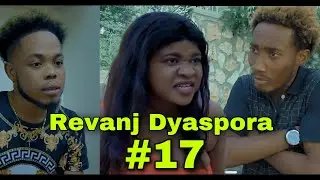 Revanj dyaspora #17 vin gade jan Djemsly bon sou Monalissa Maunalissa genle kite Kenslee 😳😳😳