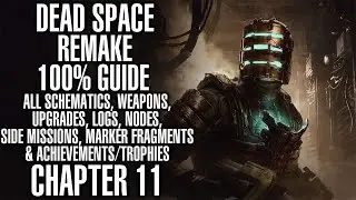 Dead Space Remake 100% Collectibles Guide - All Logs, Upgrades, Node etc Marker Fragments Chapter 11