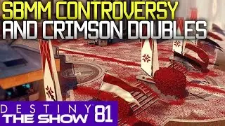 SBMM & Crimson Doubles | #81 Destiny The Show