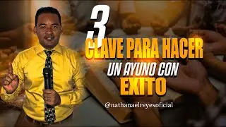 Como Ayunar con &Eacute;xito, la mejor forma para Ayunar, Evangelista Nathanael reyes