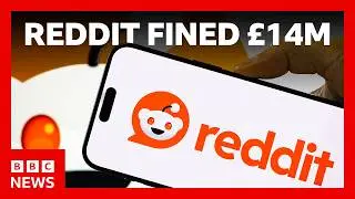 Reddit fined &pound;14m by UK data watchdog over age verification checks | BBC News