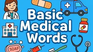 Easy Medical Words for Kids&rdquo;Checkup Time! Fun with Medical Words.