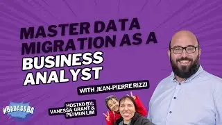 #12 Master Data Migration as a Business Analyst with Jean-Pierre Rizzi