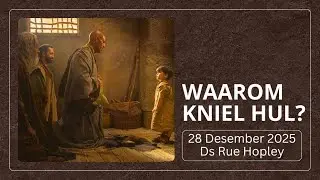 dK | Inpasdiens Sondag 28 Desember 2025 | Waarom kniel hul? | Ds Rue Hopley