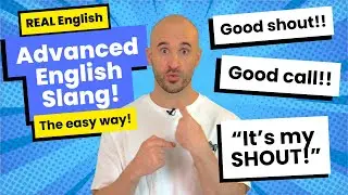 Продвинутый английский сленг: &laquo;Good Call&raquo; против &laquo;Good Shout&raquo; | Изучайте фразы на языке носителей английского языка!