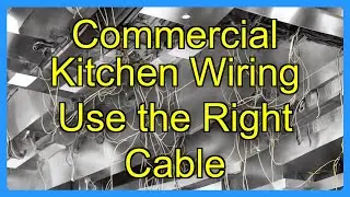 Commercial Kitchen Wiring Use the Right Cable