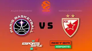 Cyber Euroleague: Paris - Crvena Zvezda | Smailovic vs Markovic
