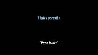 musica do Cheles parralha👌