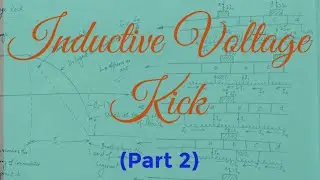 Inductive Voltage Kick | Part 2
