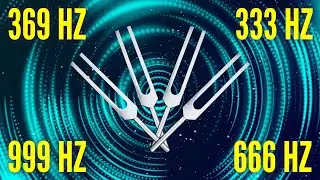 HARNESSING NIKOLA TESLA'S SECRET with 369 Hz + 333 Hz + 666 Hz + 999 Hz Tuning Forks (Delta)