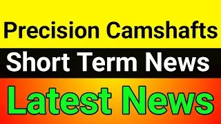 Precision Camshafts share latest news🚀 precision camshaft share🪀 precision camshaft share analysis