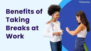 Top Benefits of Taking Breaks at Work