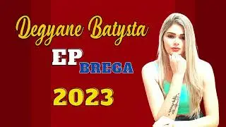 Degyane Batysta - EP BREGA - Lançamento -2023
