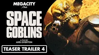 Space Goblins | A Film by Ams Overton | Teaser Trailer #4 | Sci-fi Film