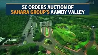 Supreme Court orders Aamby Valley auction