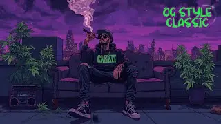 After Work Wind Down Playlist — OG CHILL RAP | West Coast • 420 Chill • Laid-Back Vibes