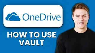 NEW! How to Use OneDrive Personal Vault (2025) 🔐 | Secure Your Sensitive Files in the Cloud